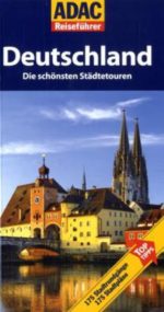 ADAC Reiseführer: Deutschland, Die schönsten Städtetouren