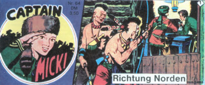 Captain Micki 3. Serie 1: Richtung Norden
