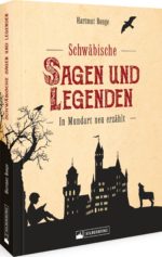 Schwäbische Sagen und Legenden